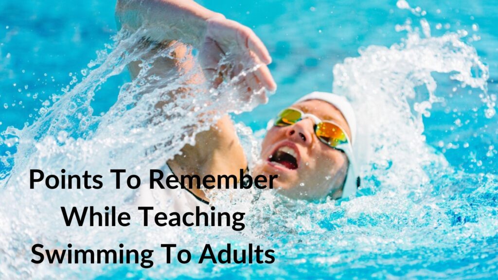 Points To Remember While Teaching Swimming To Adults