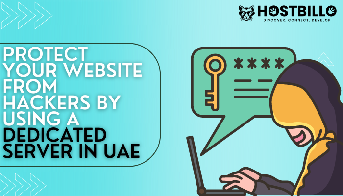 Protect Your Website From Hackers by Using a Dedicated Server UAE